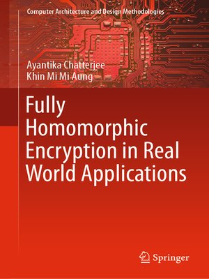cover image of Fully Homomorphic Encryption in Real World Applications